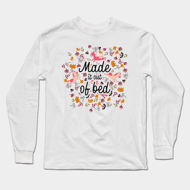 Funny Lazy Shirt. Made It Out Of Bed. Long Sleeve T-Shirt by KsuAnn